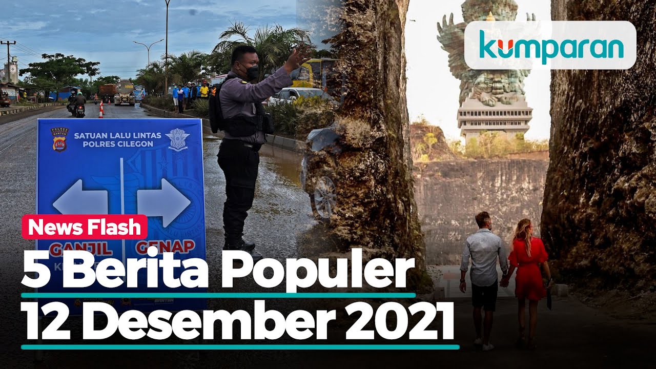 Berita Populer: Uji Coba Gage ke Anyer-Kunjungan Wisman 2022 Diprediksi Rendah 5 berita populer uji coba gage ke 1
