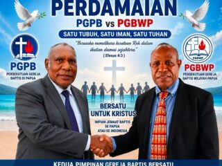 Gereja Baptis Papua Sudah Bersatu Kembali! Giliran Sekarang Gereja Kemah Injil Papua, Bersatu Kapan?